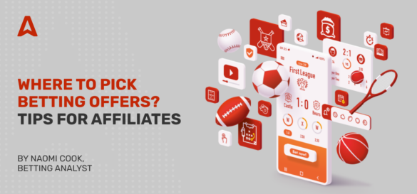 Expert tips for choosing betting platforms for affiliate marketers