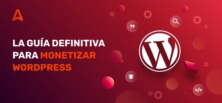 10 formas de ganar dinero con WordPress en 2023