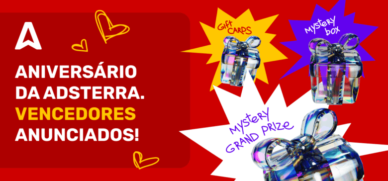 Sorteio do 10º Aniversário da Adsterra | Vencedores Anunciados!