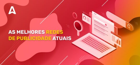 Rede De Publicidade: 11 Melhores Redes De Publicidade Para Experimentar