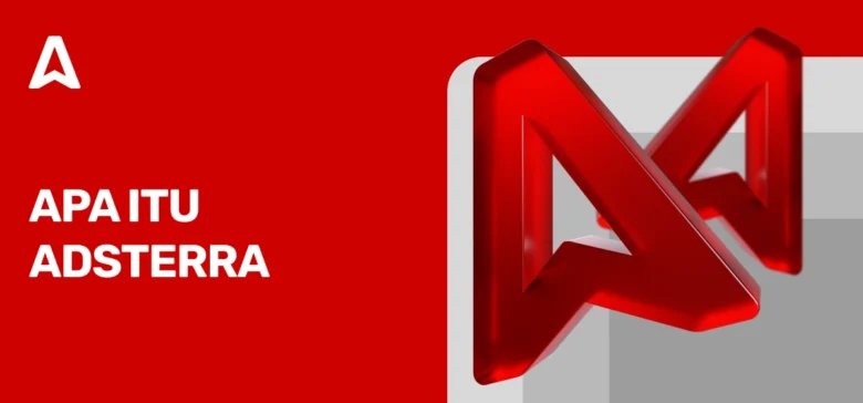 Adsterra Adalah Platform Periklanan dan Monetisasi Lalu Lintas untuk Kinerja Tinggi