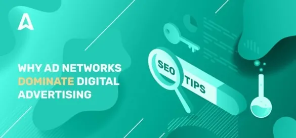 why-ad-networks-dominate-digital-advertising
