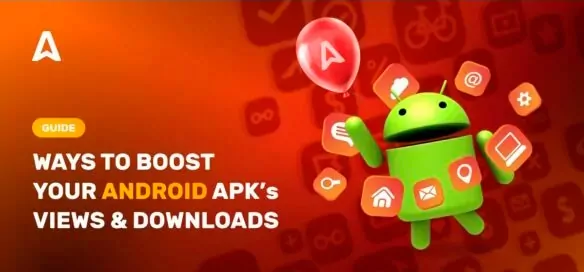 How to Advertise Android APK or Apps: Tips for Advertisers and Affiliates