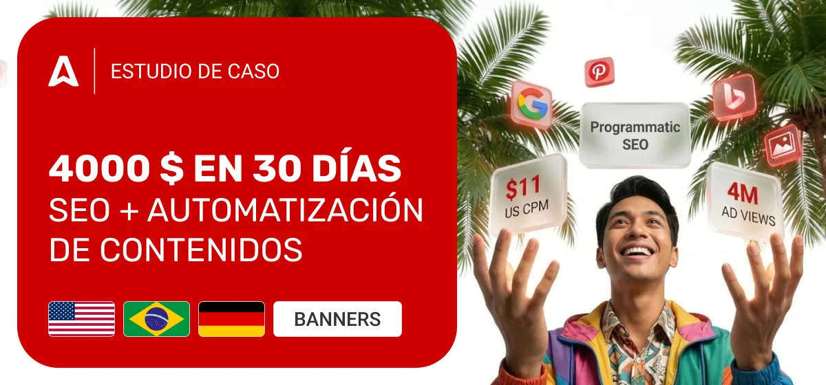 Estudio de caso sobre cómo monetizar un sitio web con SEO programático: 4,000 $ en 30 días.